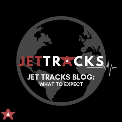 Jet Tracks Blog - What to Expect