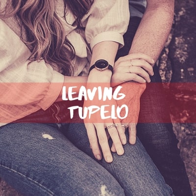 Leaving Tupelo